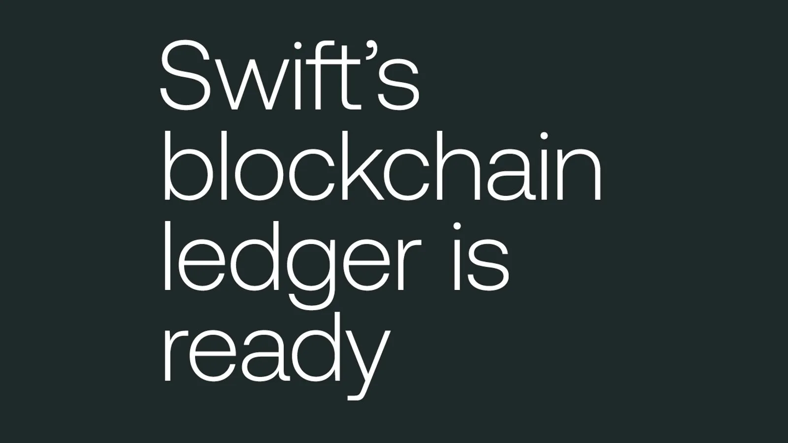 Swift lance son registre blockchain avec 17 banques sur six continents pour des paiements tokenisés 24h/24