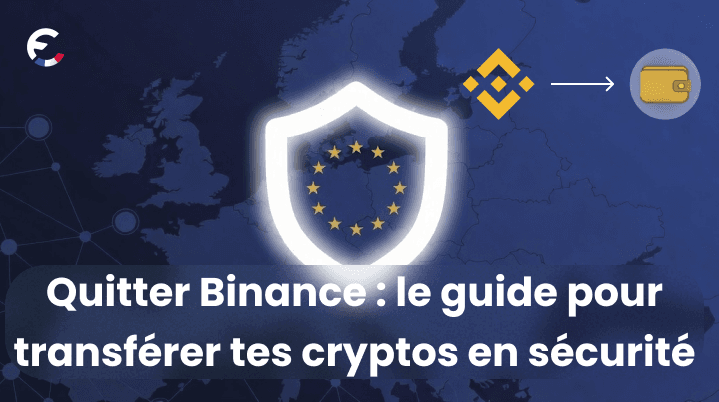 Tutoriel : déplacer tes fonds de Binance avant le 1er juillet 2026