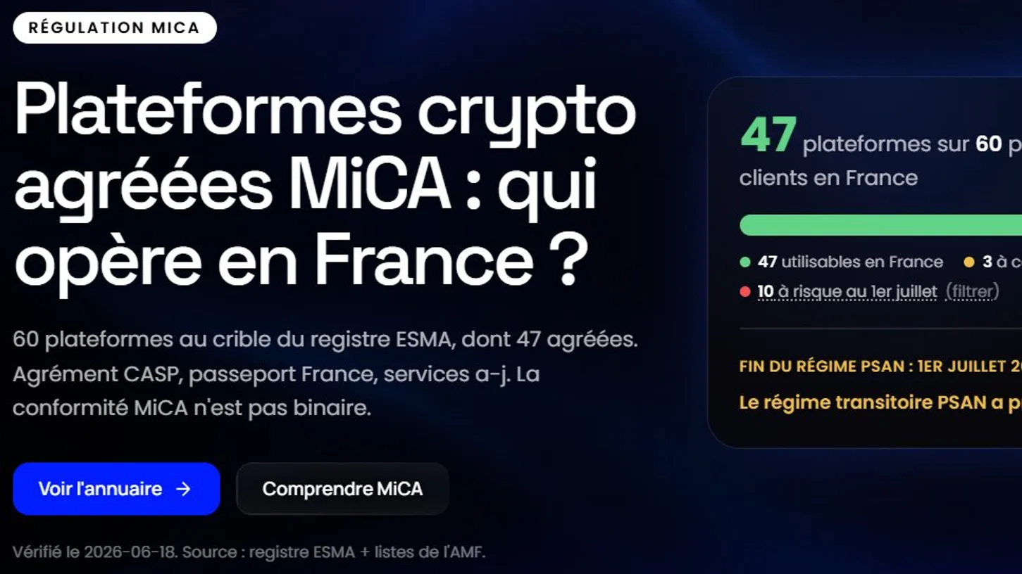 MiCA pleinement en vigueur au 1er juillet 2026 : 244 plateformes agréées, Binance sans licence