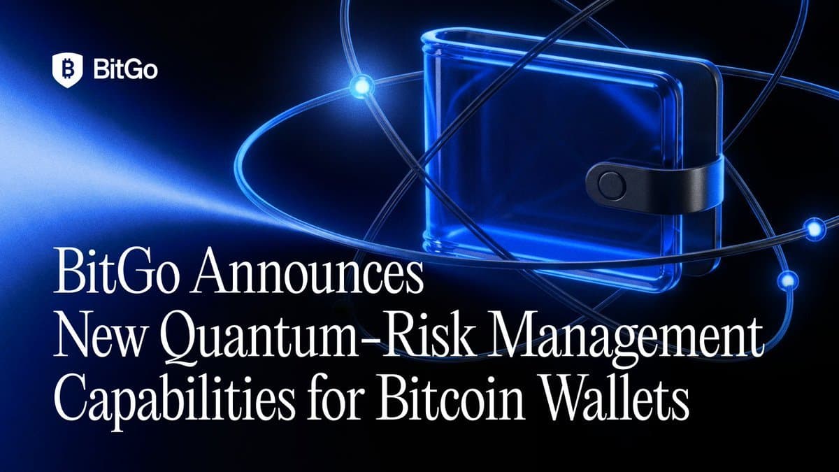 BitGo lance des outils de gestion du risque quantique pour les portefeuilles Bitcoin institutionnels